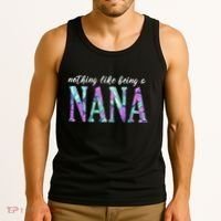 Nothing Like Being A Nana Cute Gift Tank Top thumb 3