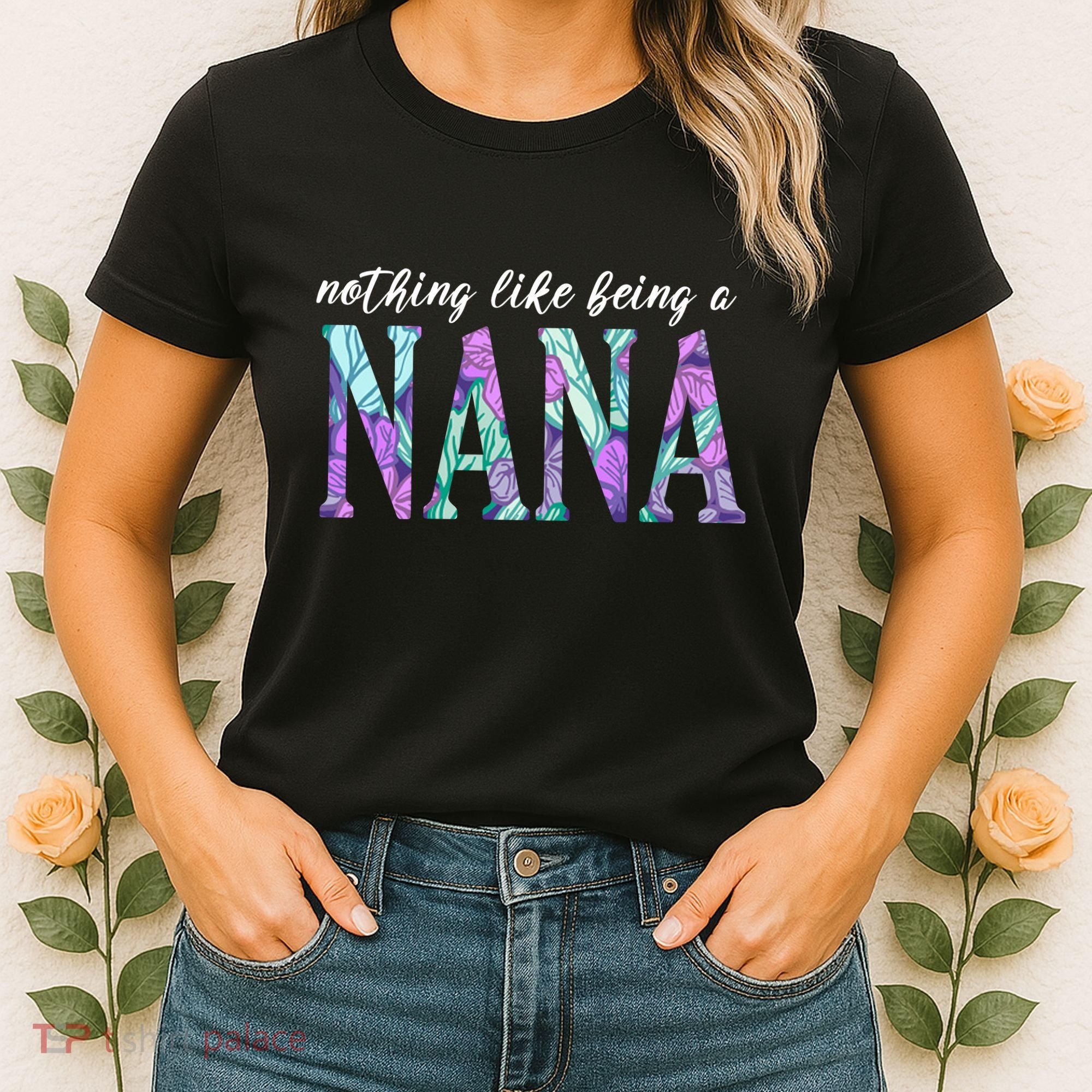 Nothing Like Being A Nana Cute Gift Women's T-Shirt