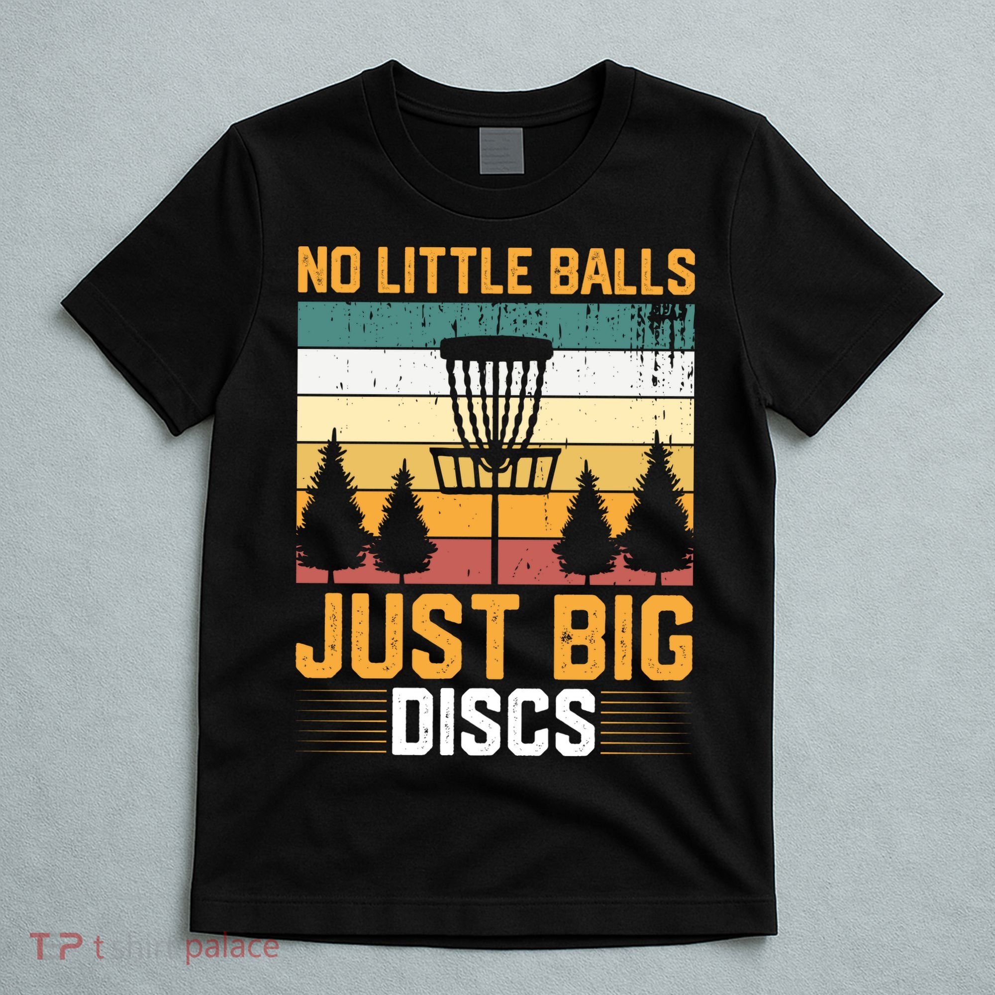 No Little Balls Just Big Vintage Disc Golf Frisbee Golf T-Shirt