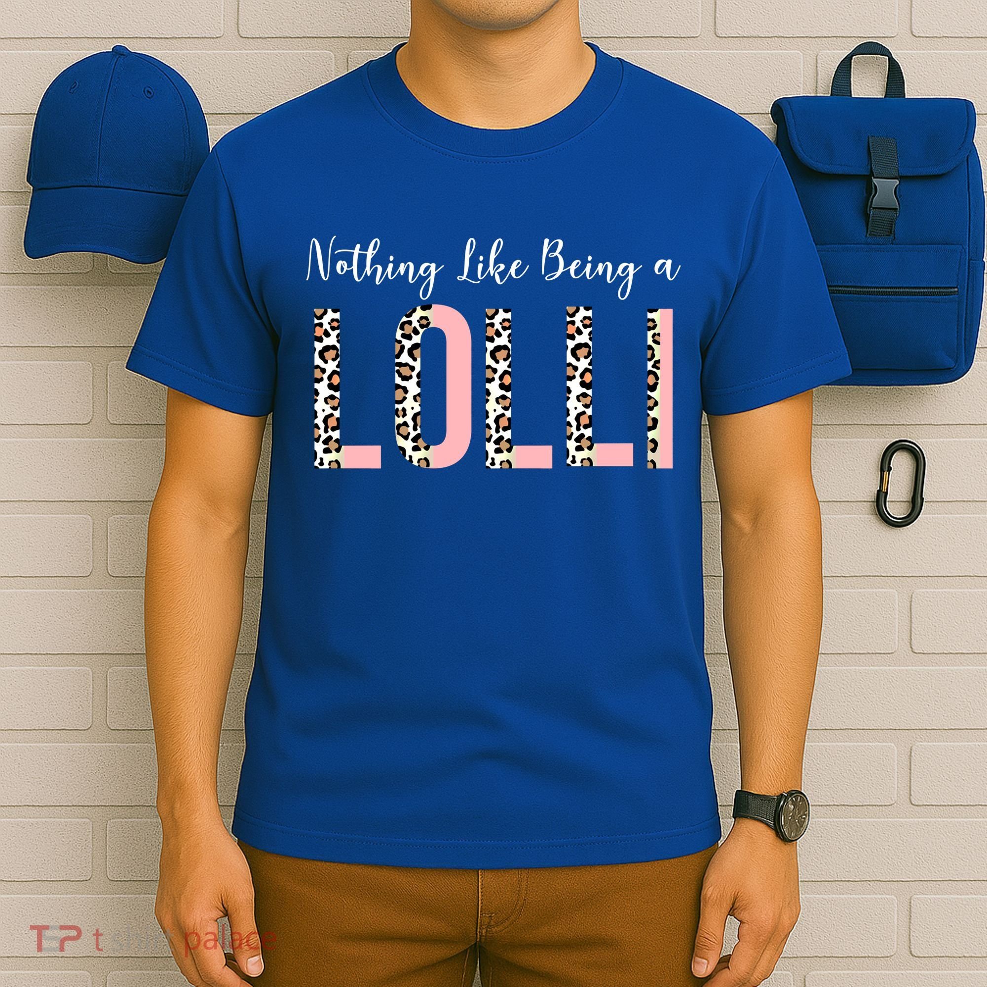 Nothing Like Being A Lolli Mothers Day Lolli Like Grandma Gift T-Shirt