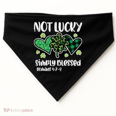 Not Lucky Blessed Christian   St Patrick Day USA-Made Doggie Bandana