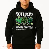Not Lucky Blessed Christian   St Patrick Day Hoodie thumb 2