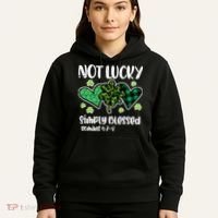 Not Lucky Blessed Christian   St Patrick Day Hoodie thumb 5