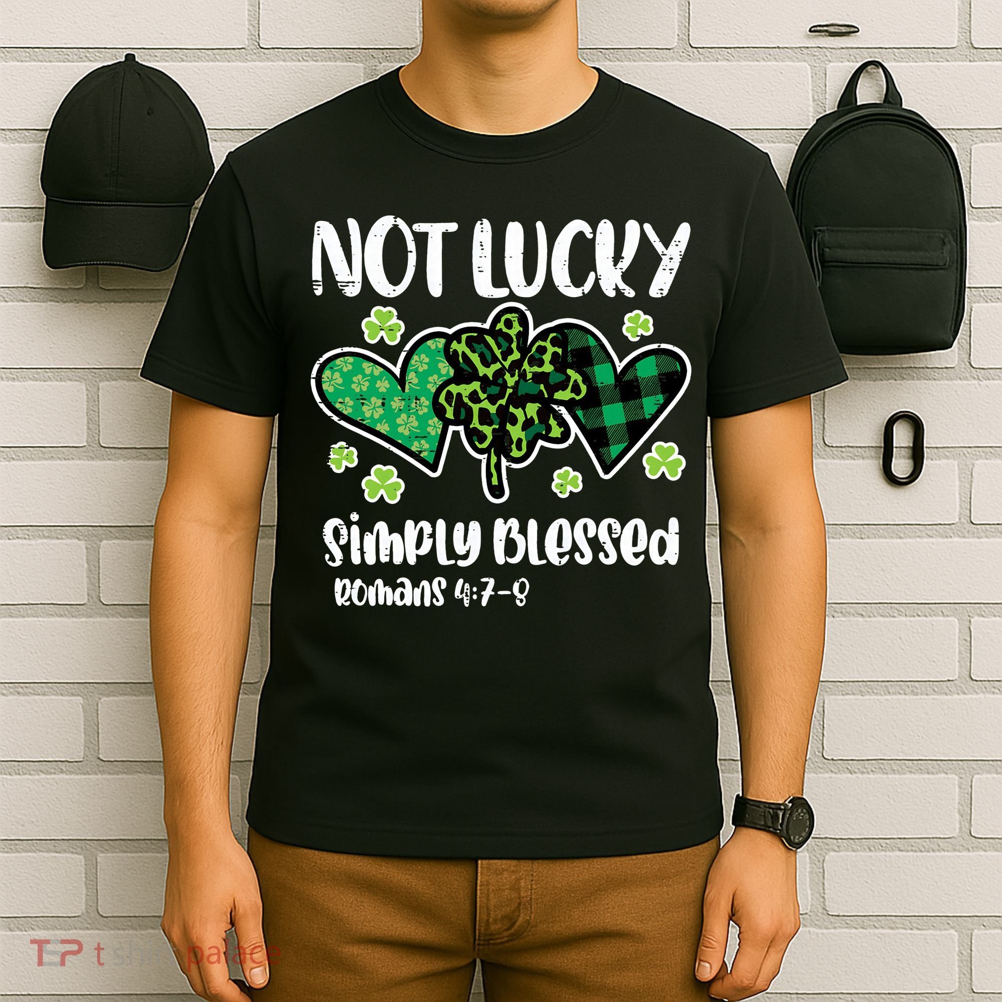 Not Lucky Blessed Christian   St Patrick Day T-Shirt