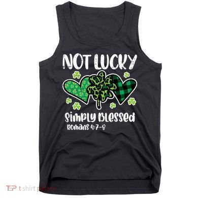 Not Lucky Blessed Christian   St Patrick Day Tank Top