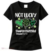 Not Lucky Blessed Christian   St Patrick Day Women's T-Shirt thumb 0