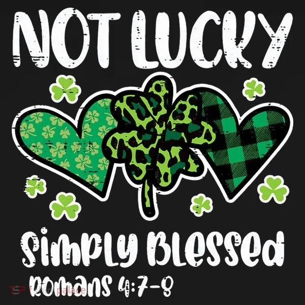 Not Lucky Blessed Christian   St Patrick Day Women's T-Shirt
