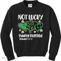 Not Lucky Blessed Christian   St Patrick Day Kids Sweatshirt thumb 0