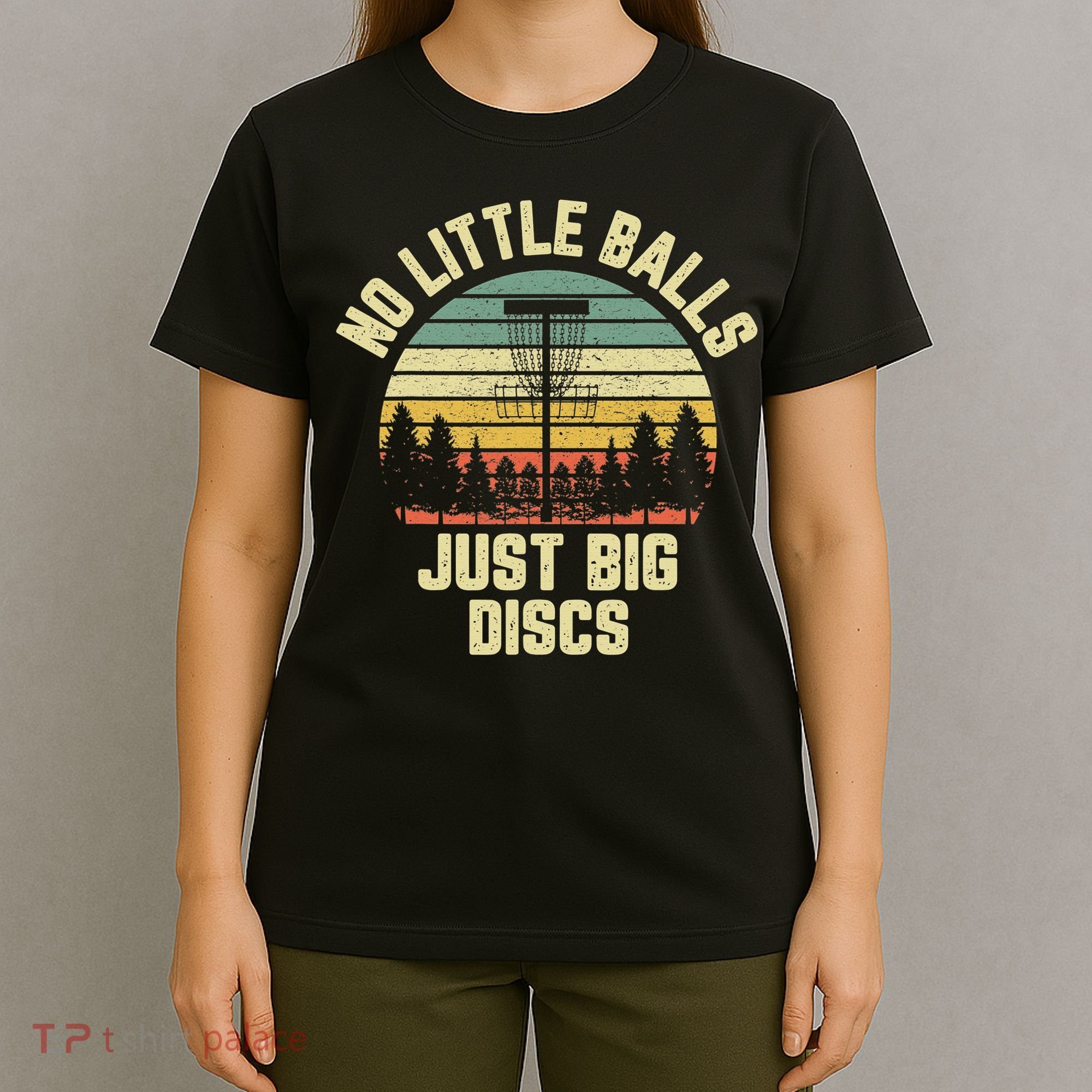 No Little Balls Just Big Discs Funny Disc Golf T-Shirt