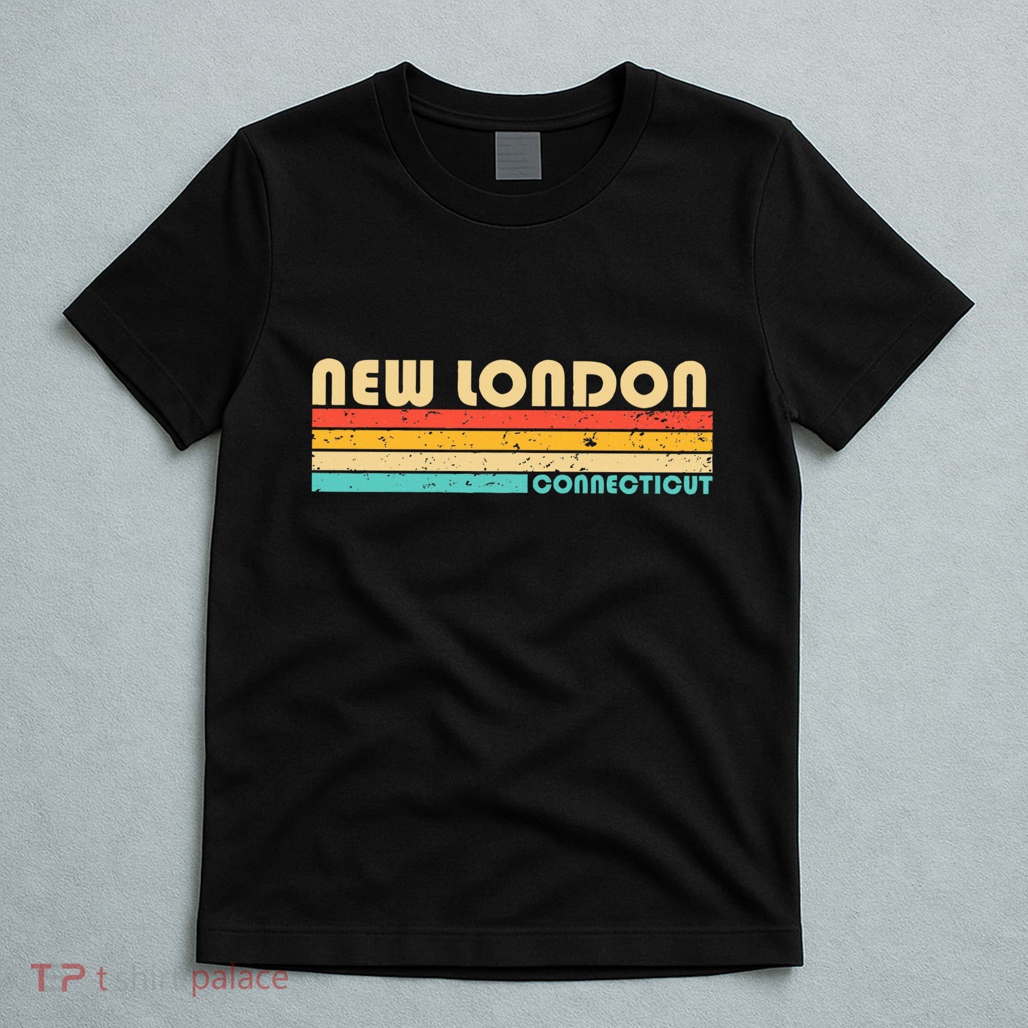 New London Ct Connecticut Funny City Home Roots T-Shirt