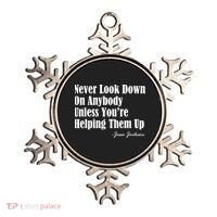 Never Look Down On Anybody Unless You’re Helping Them Up Jesse Jackson Ornament thumb 0