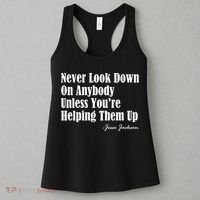 Never Look Down On Anybody Unless You’re Helping Them Up Jesse Jackson Women's Tank Top thumb 3