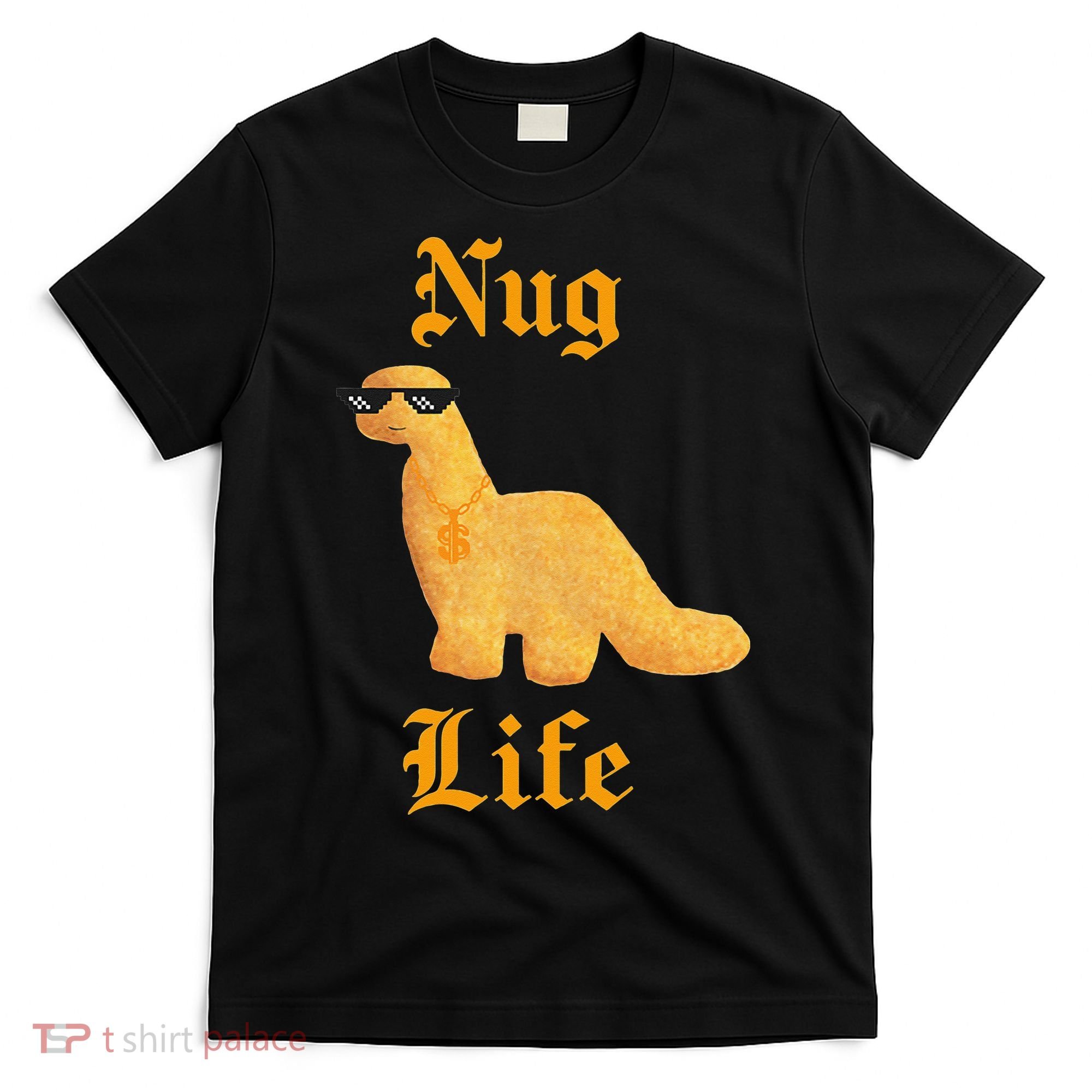 Nug Life Dino Nuggs Dino Chicken Nuggets Dinosaur Nugget T-Shirt