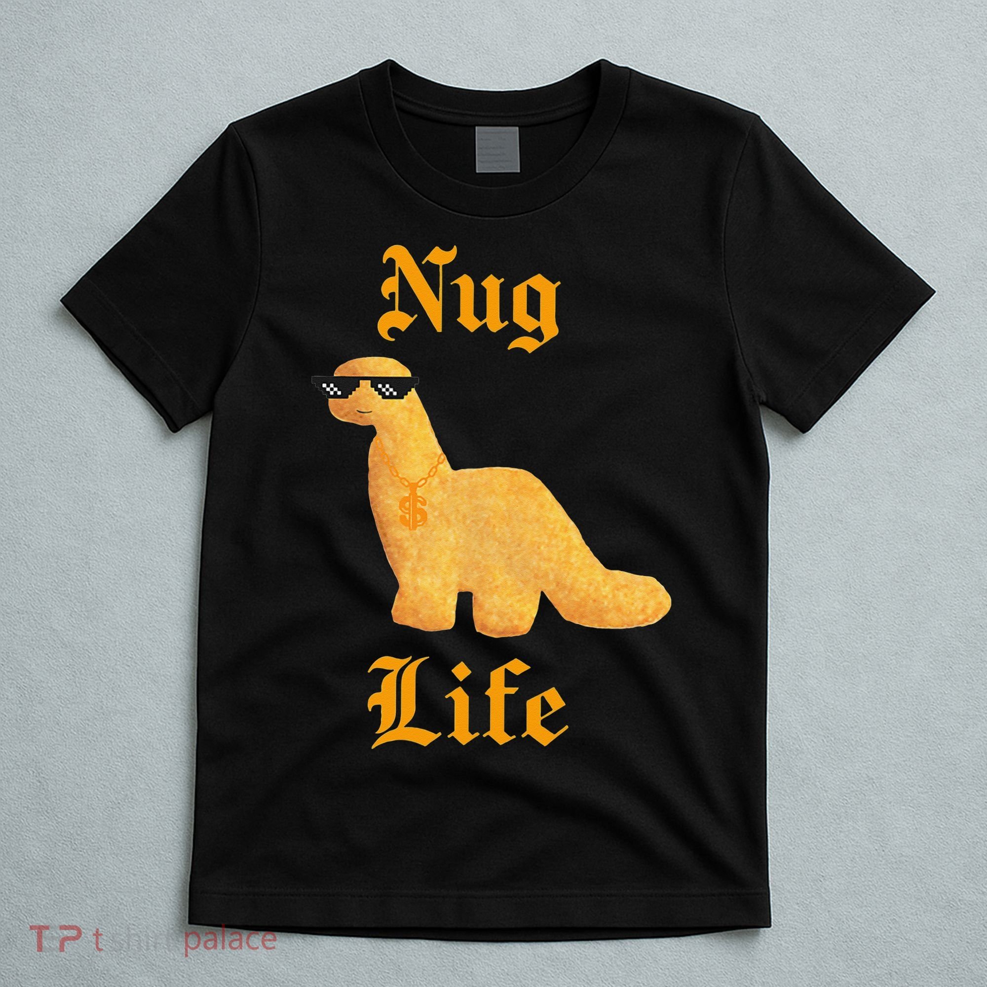 Nug Life Dino Nuggs Dino Chicken Nuggets Dinosaur Nugget T-Shirt