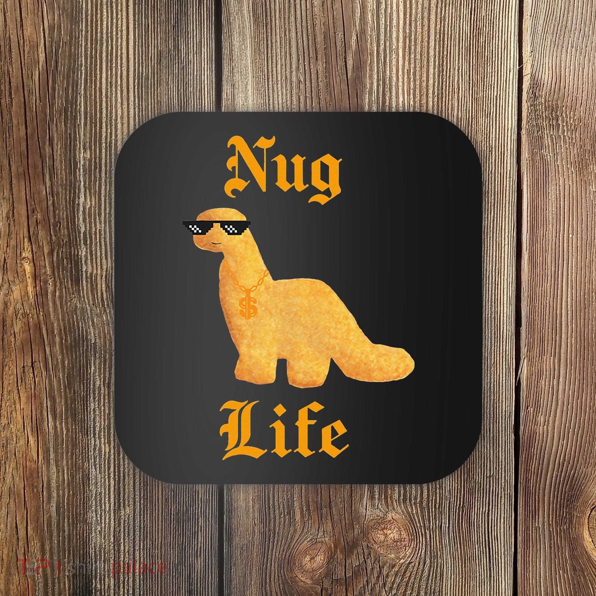 Nug Life Dino Nuggs Dino Chicken Nuggets Dinosaur Nugget Coaster