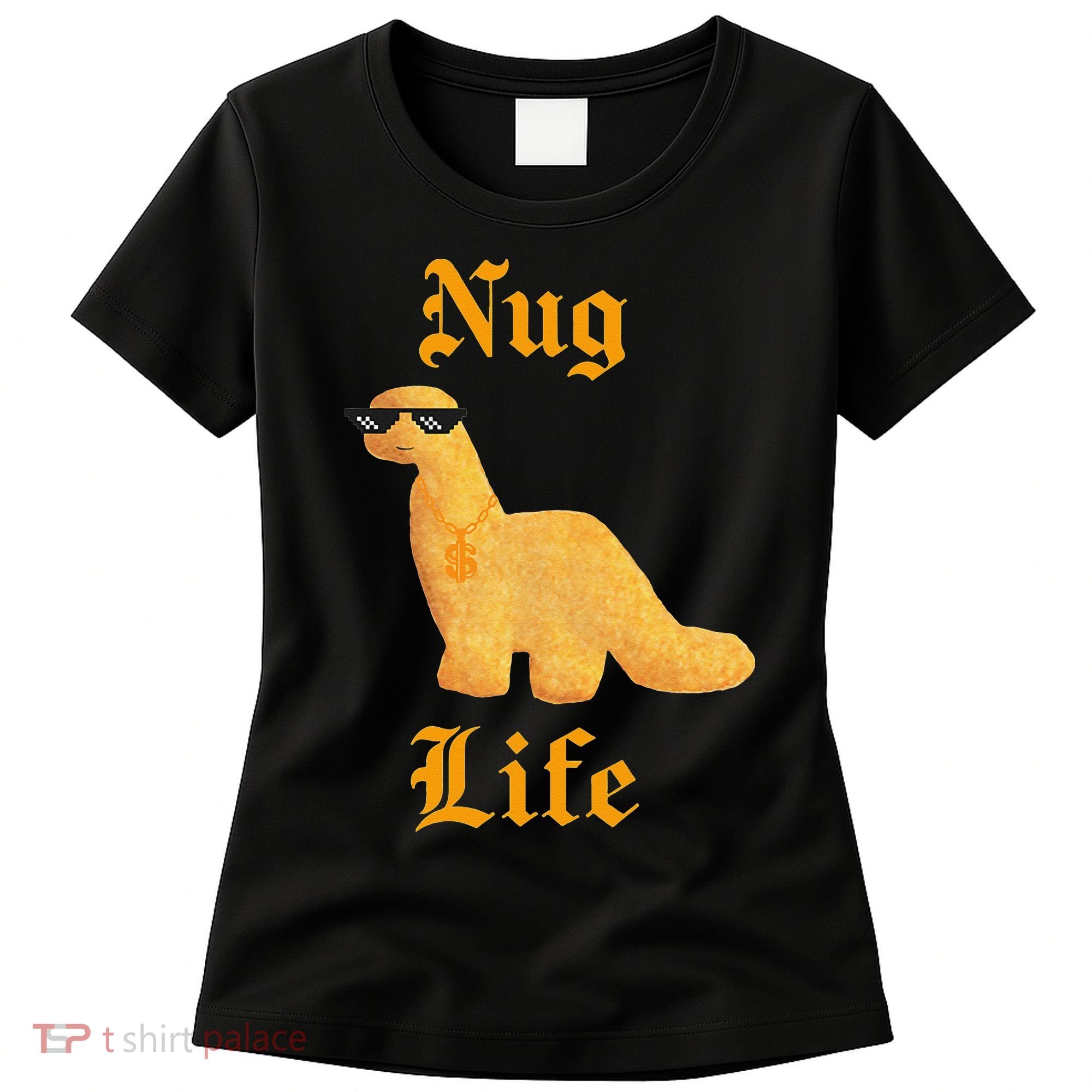 Nug Life Dino Nuggs Dino Chicken Nuggets Dinosaur Nugget Women's T-Shirt