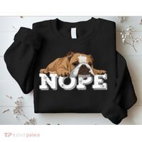Nope Lazy English Bulldog Dog Lover TShirt Sweatshirt thumb 2