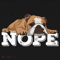 Nope Lazy English Bulldog Dog Lover TShirt Polo thumb 3