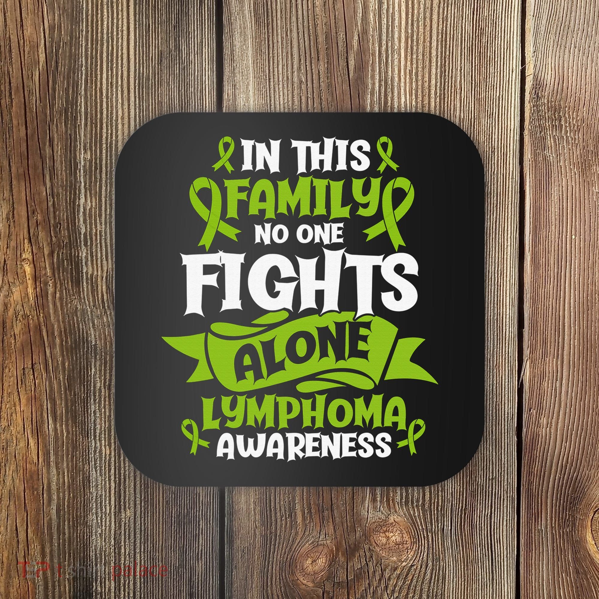Non-Hodgkin Lymphoma Family Support Cancer Awareness Coaster
