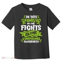 Non-Hodgkin Lymphoma Family Support Cancer Awareness Toddler T-Shirt thumb 0