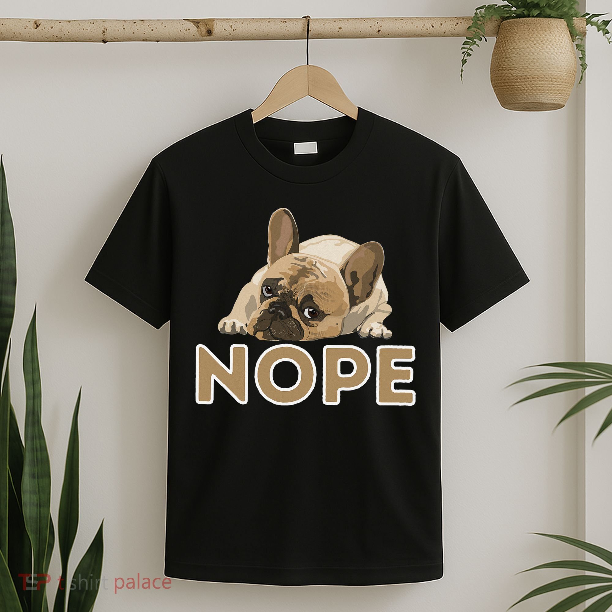 Nope Lazy Frenchie Funny French Bulldog Dog Lover T-Shirt