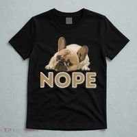 Nope Lazy Frenchie Funny French Bulldog Dog Lover T-Shirt thumb 5