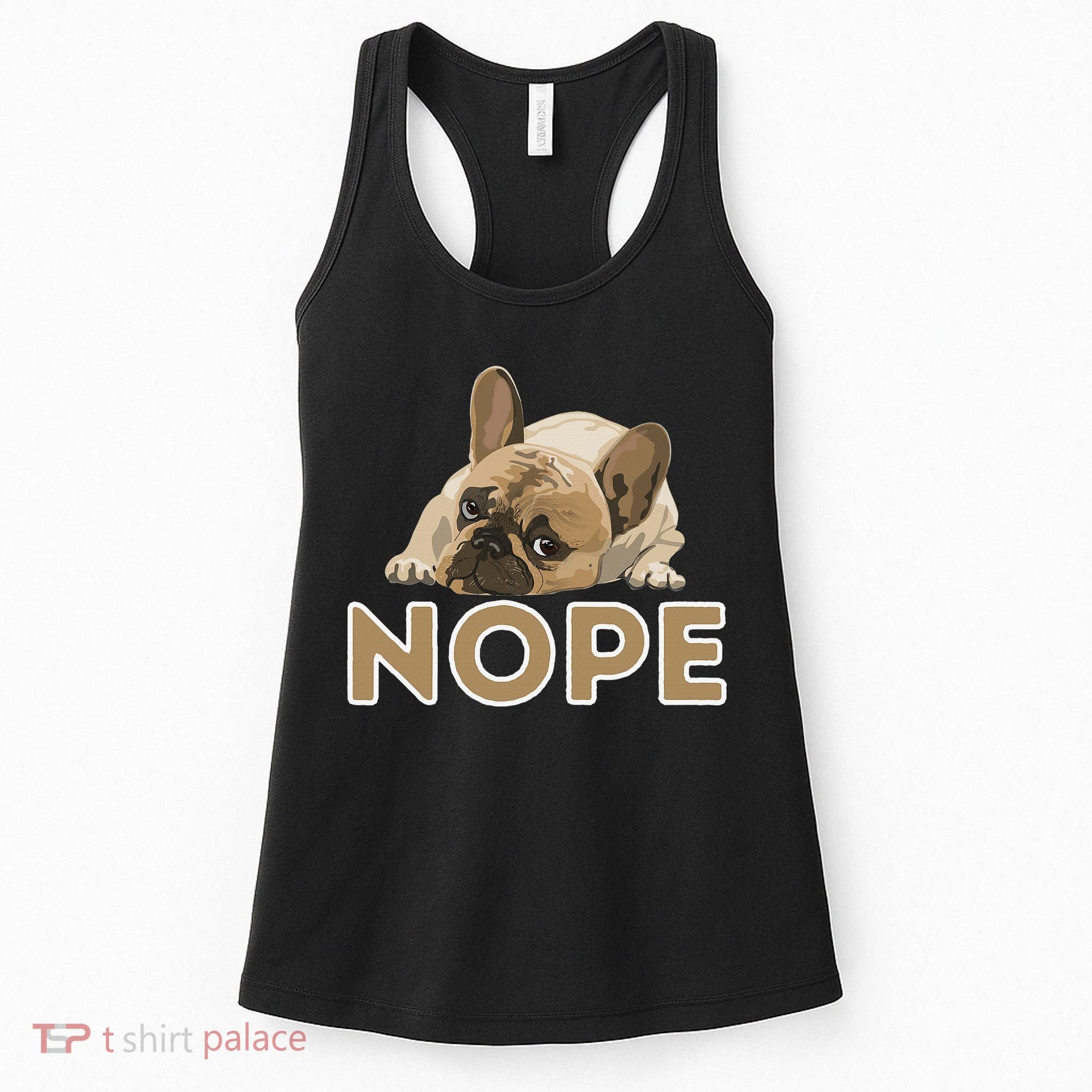 Nope Lazy Frenchie Funny French Bulldog Dog Lover Women's Tank Top