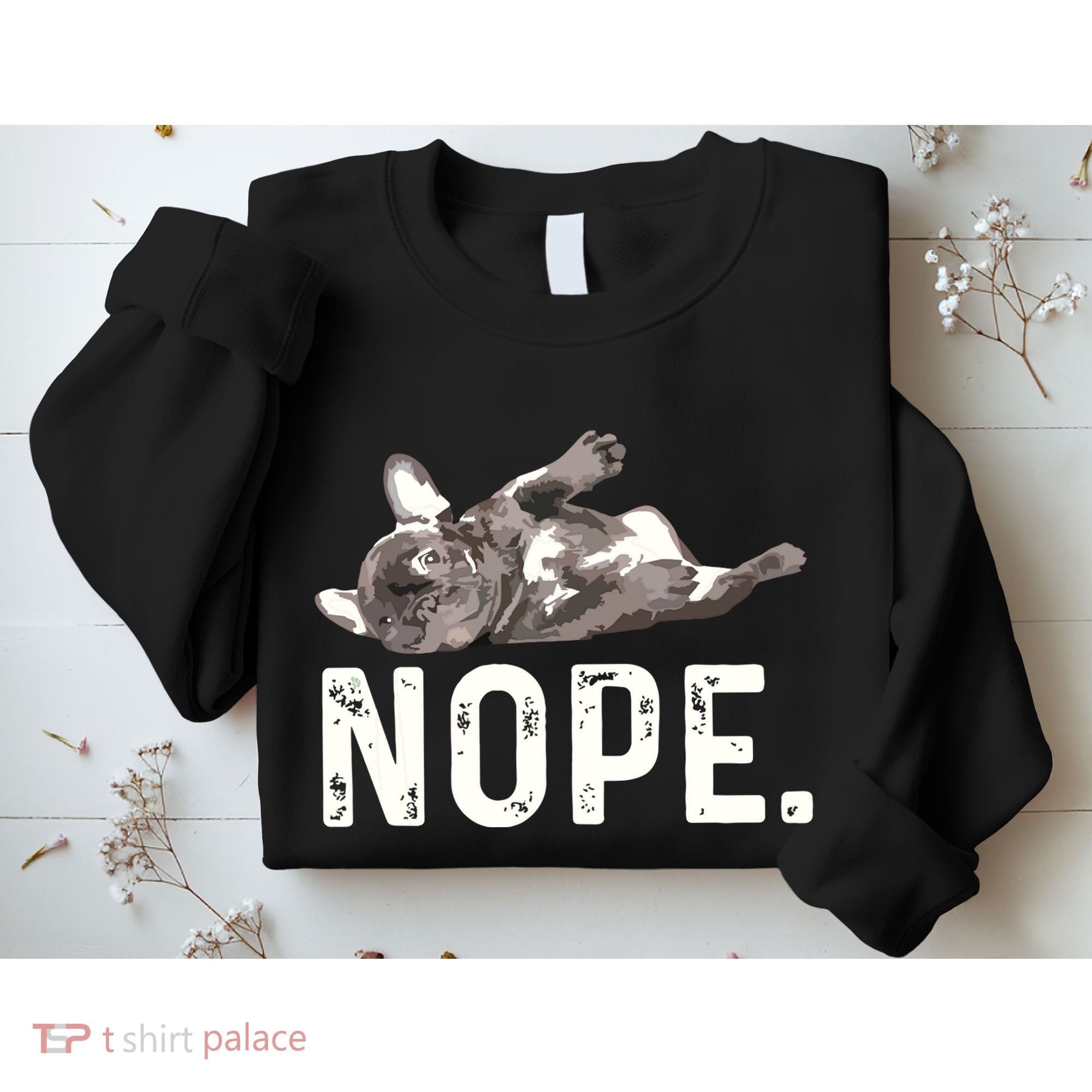 Nope Lazy French Bulldog Dog Lover Gift Sweatshirt