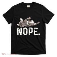 Nope Lazy French Bulldog Dog Lover Gift T-Shirt thumb 0