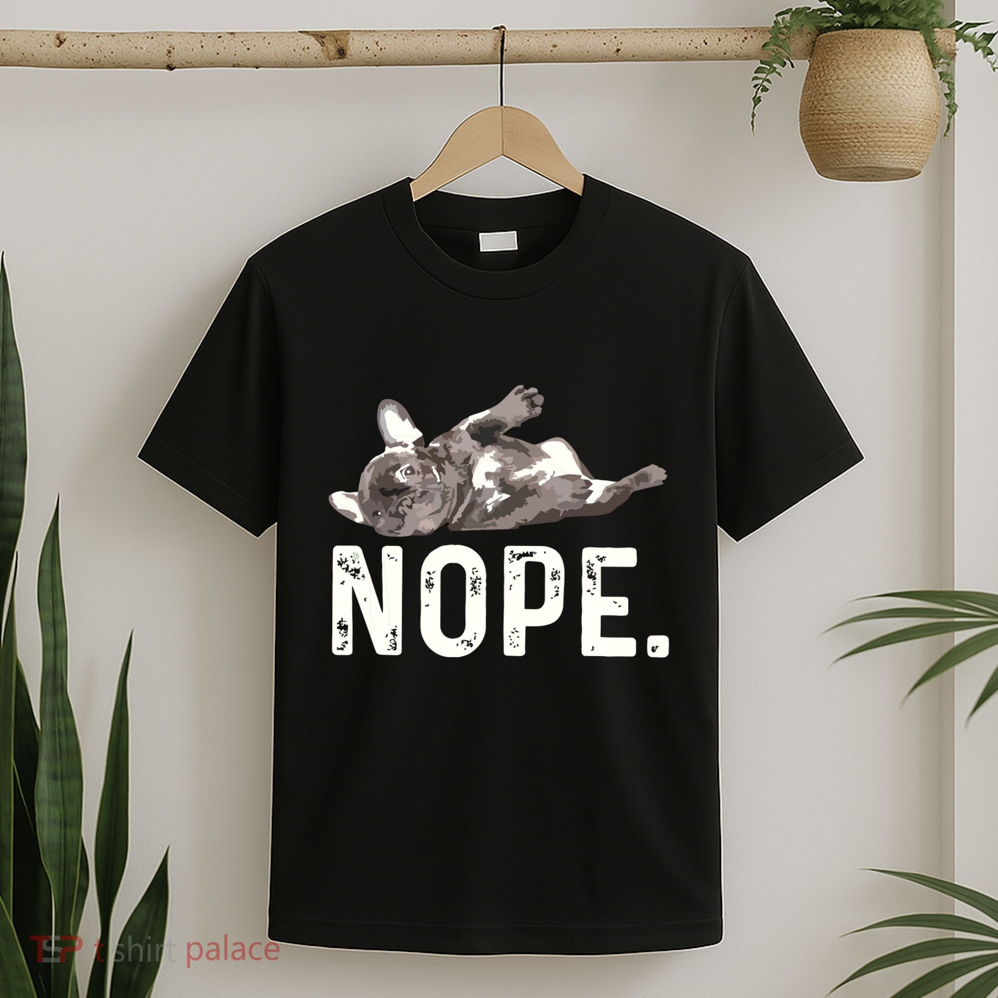 Nope Lazy French Bulldog Dog Lover Gift T-Shirt