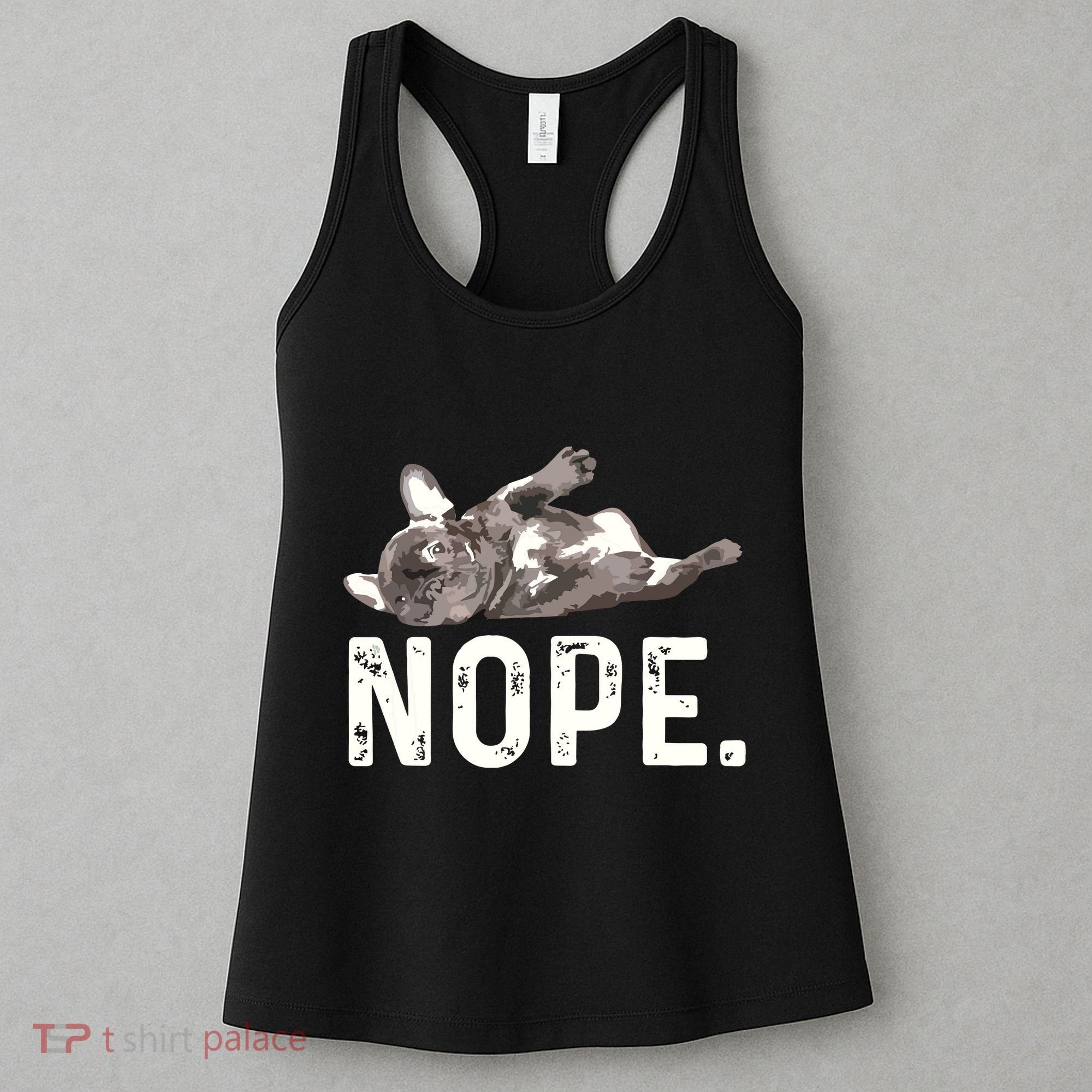 Nope Lazy French Bulldog Dog Lover Gift Women's Tank Top