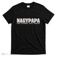 Nagypapa Like Grandpa Only Cooler Hungarian Grandfather Gift T-Shirt thumb 0