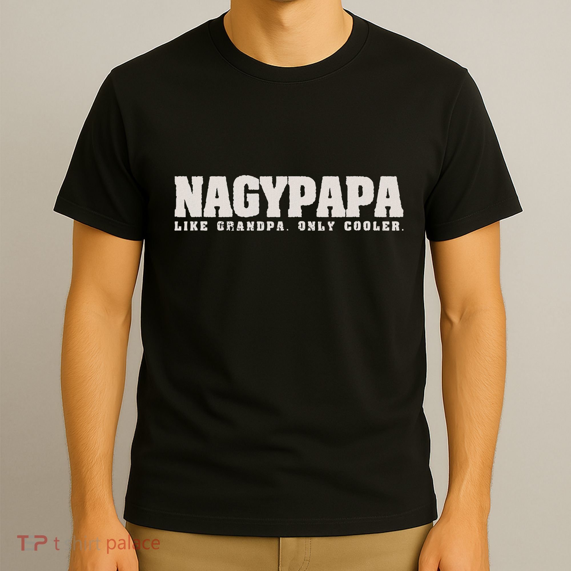Nagypapa Like Grandpa Only Cooler Hungarian Grandfather Gift T-Shirt