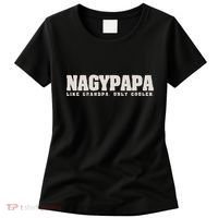 Nagypapa Like Grandpa Only Cooler Hungarian Grandfather Gift Women's T-Shirt thumb 0