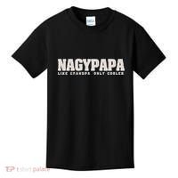 Nagypapa Like Grandpa Only Cooler Hungarian Grandfather Gift Kids T-Shirt thumb 0