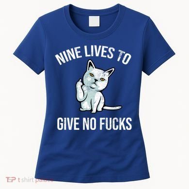 Nine Lives Give No Fucks Women's T-Shirt