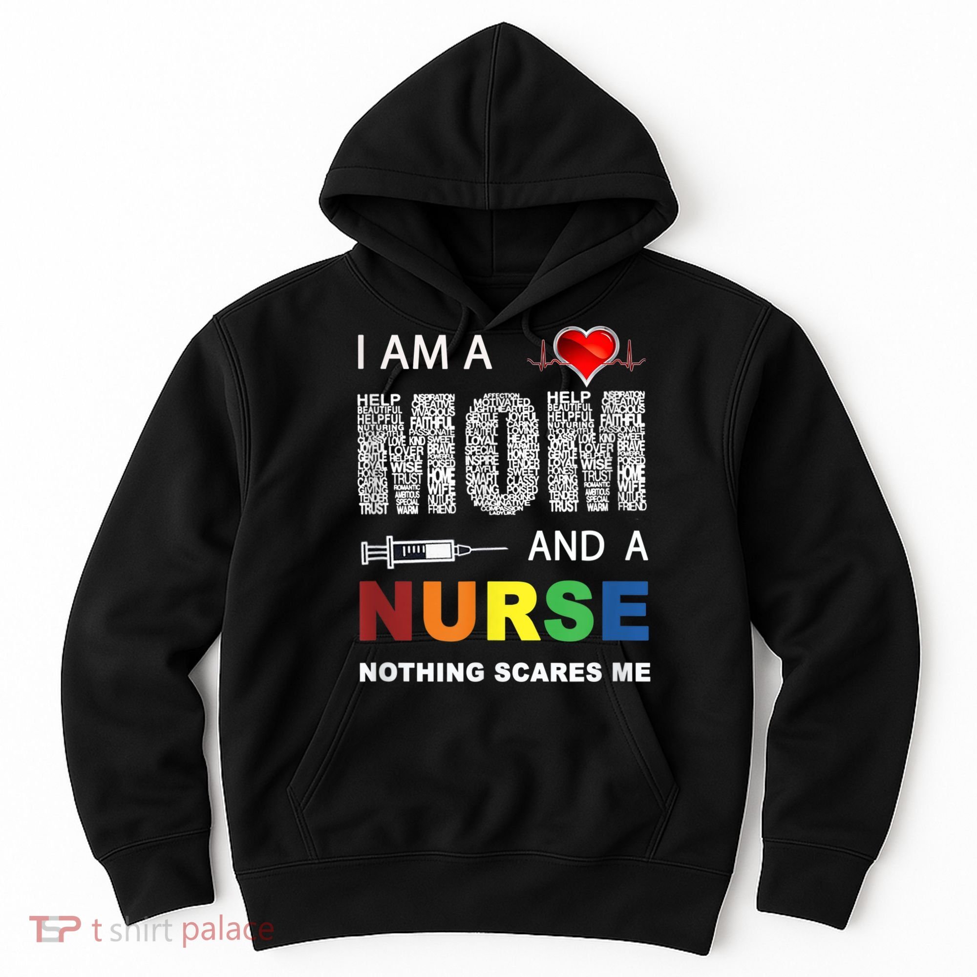 Nurse Lovers I Am A Mom And A Nurse Nothing Scares Me Hoodie