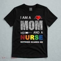Nurse Lovers I Am A Mom And A Nurse Nothing Scares Me T-Shirt thumb 5