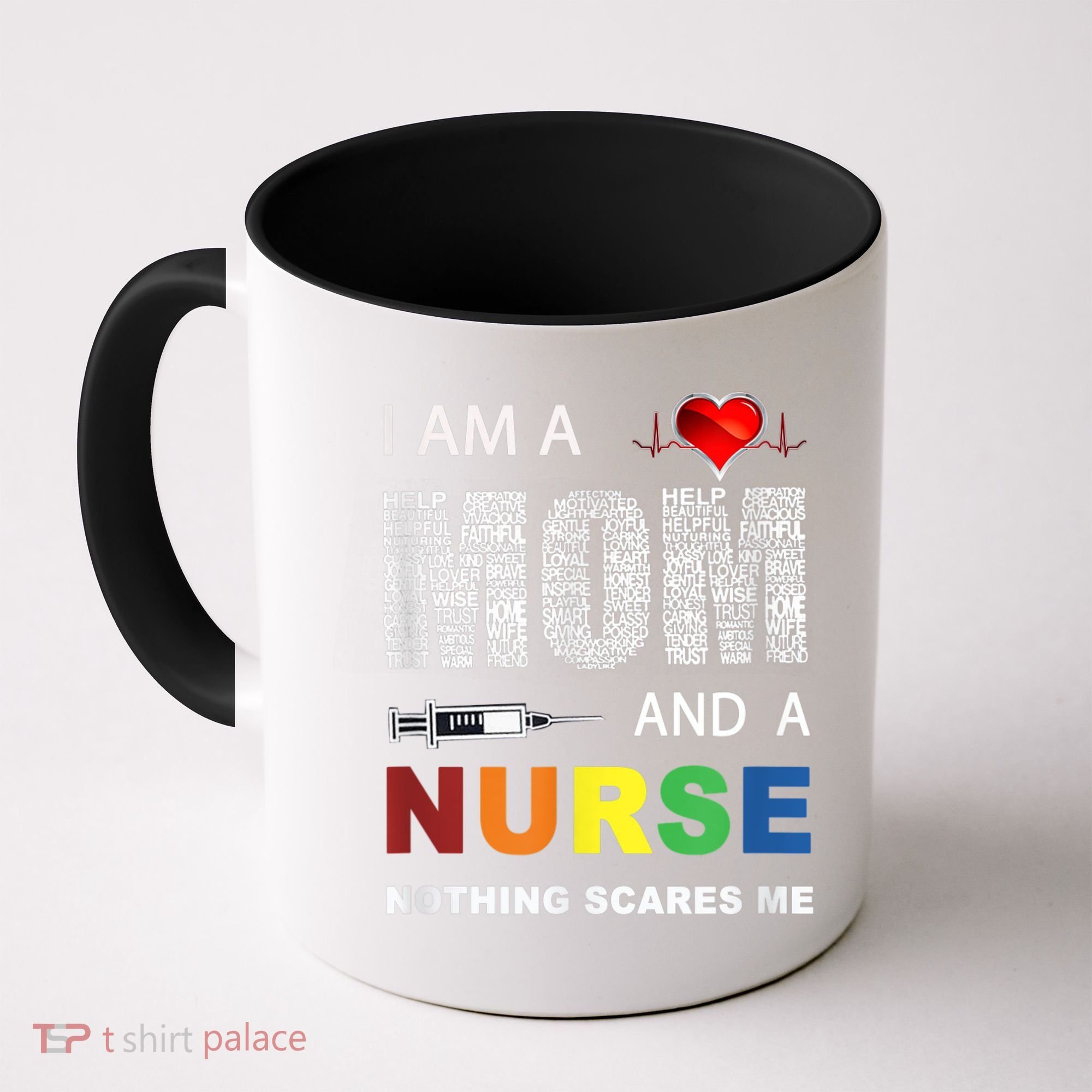 Nurse Lovers I Am A Mom And A Nurse Nothing Scares Me Coffee Mug