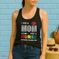 Nurse Lovers I Am A Mom And A Nurse Nothing Scares Me Women's Tank Top thumb 2