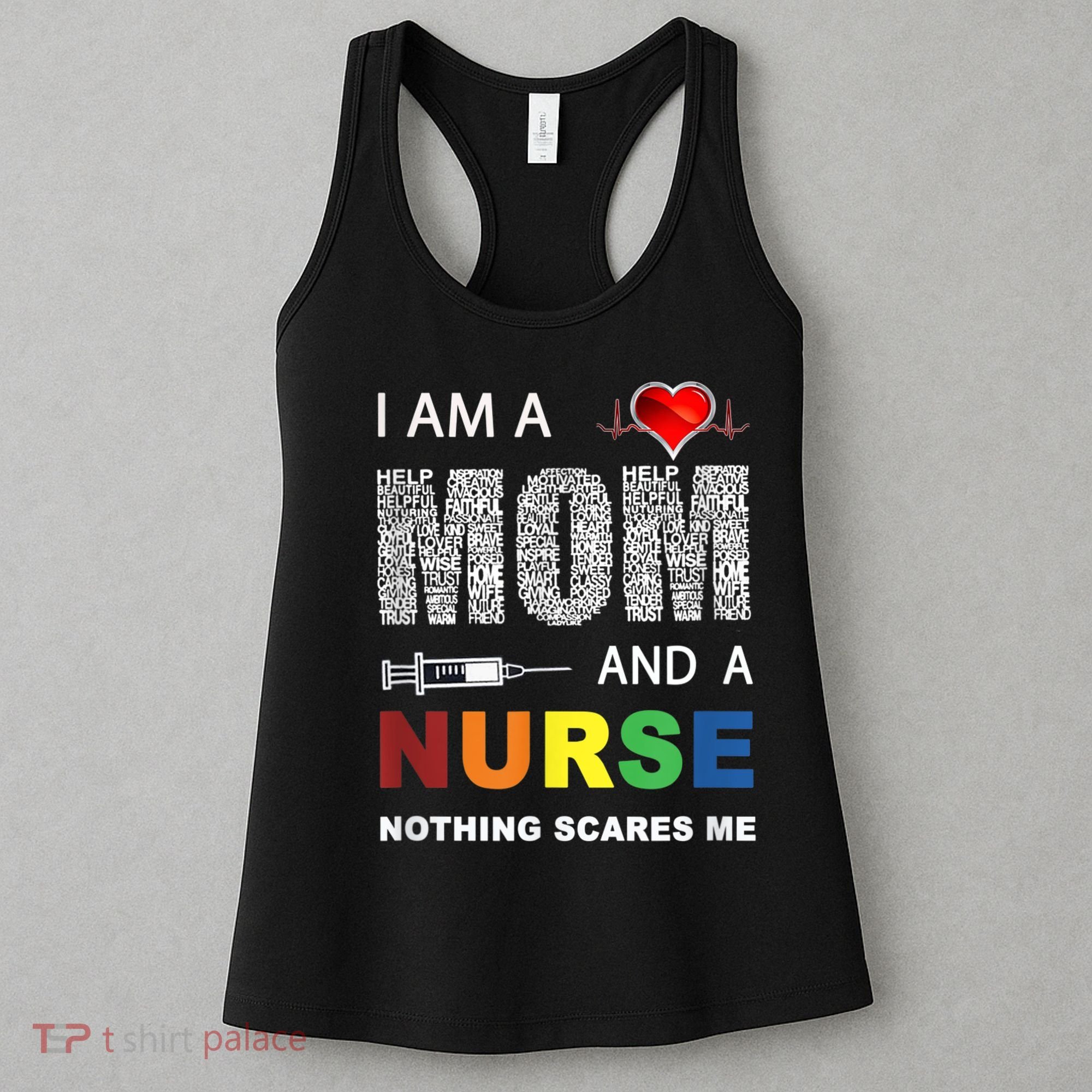 Nurse Lovers I Am A Mom And A Nurse Nothing Scares Me Women's Tank Top