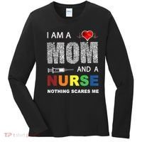 Nurse Lovers I Am A Mom And A Nurse Nothing Scares Me Women's Long Sleeve Shirt thumb 0