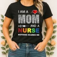 Nurse Lovers I Am A Mom And A Nurse Nothing Scares Me Women's T-Shirt thumb 2