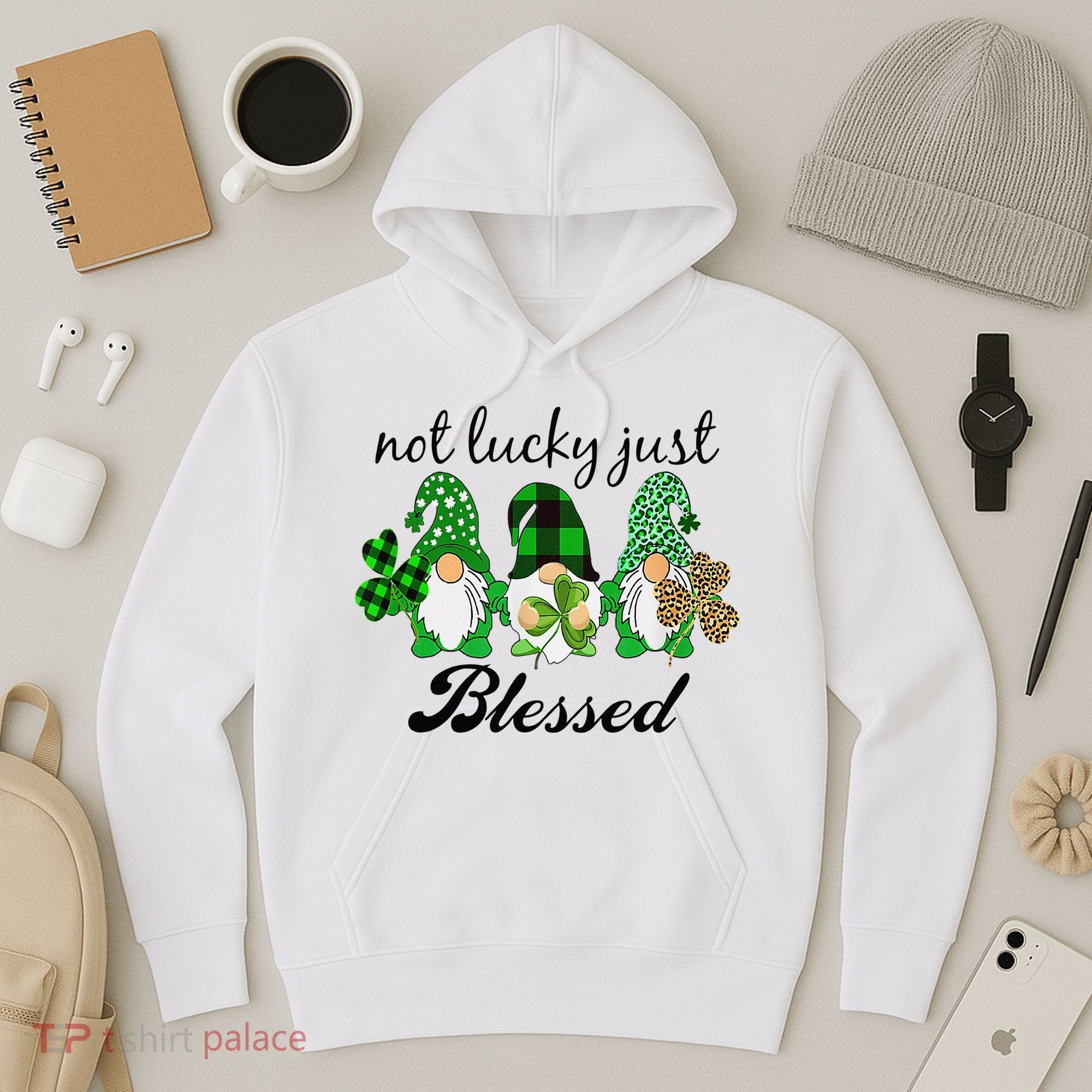 Not Lucky Just Blessed Gnomes Shamrock St Patrick Day Irish Hoodie