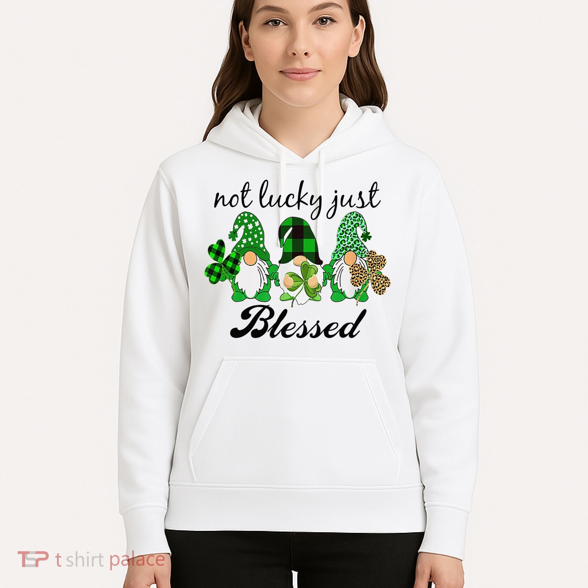 Not Lucky Just Blessed Gnomes Shamrock St Patrick Day Irish Hoodie