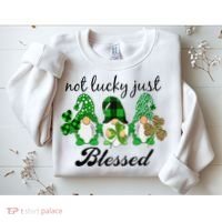 Not Lucky Just Blessed Gnomes Shamrock St Patrick Day Irish Sweatshirt thumb 2