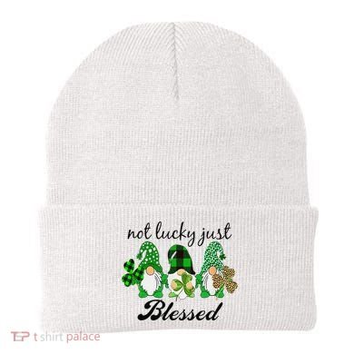 Not Lucky Just Blessed Gnomes Shamrock St Patrick Day Irish Beanie