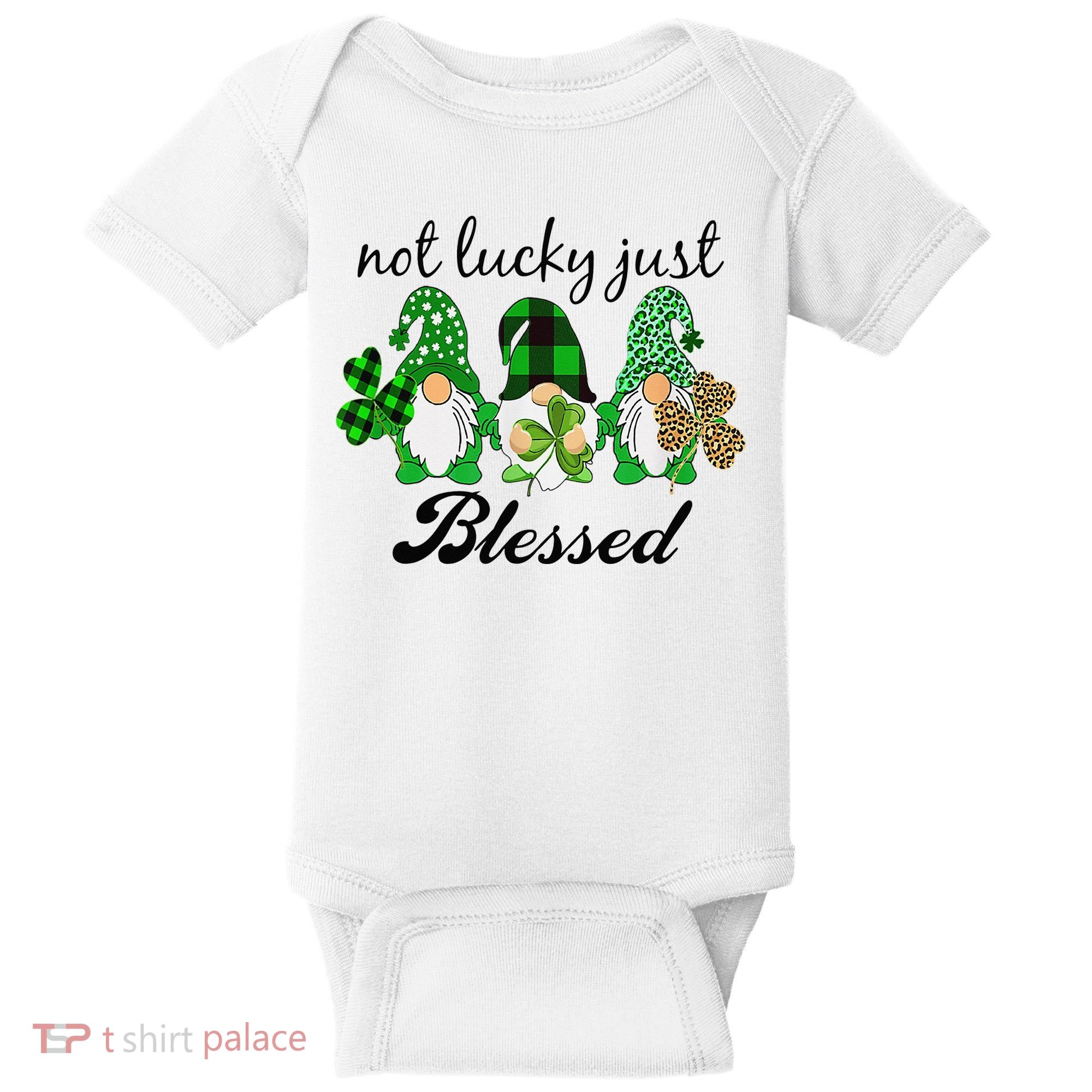 Not Lucky Just Blessed Gnomes Shamrock St Patrick Day Irish Baby Bodysuit