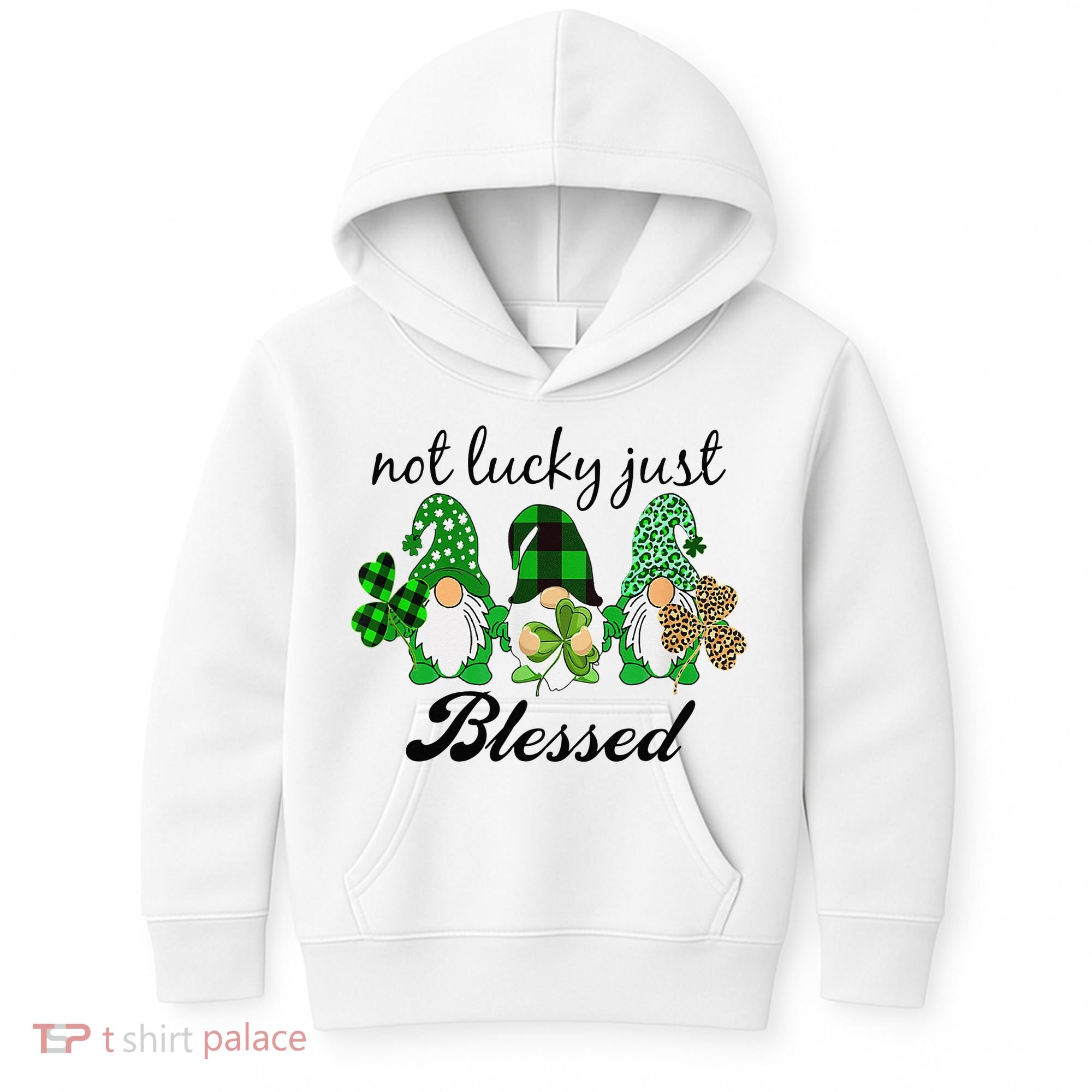 Not Lucky Just Blessed Gnomes Shamrock St Patrick Day Irish Kids Hoodie