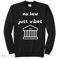 No Law Just Vibes Sweatshirt thumb 0